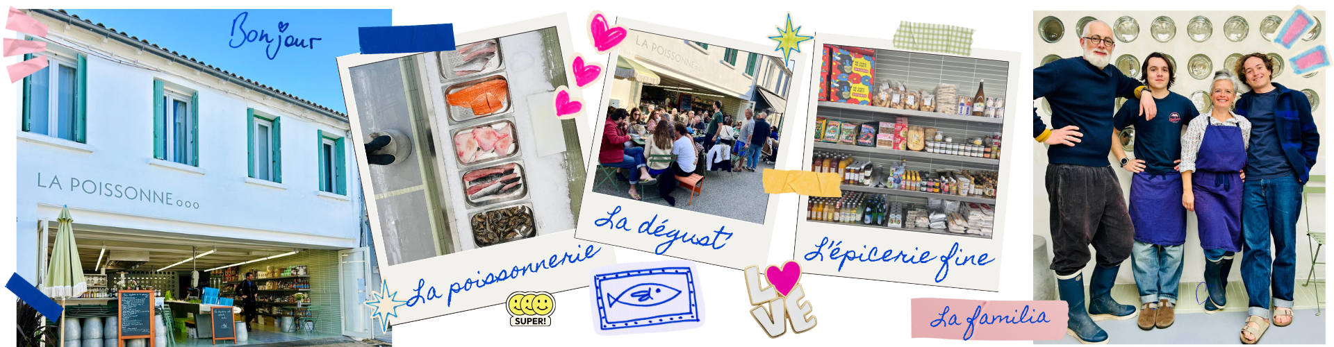 collage de photos montrant la facade de la poissonne, le banc, la degustation, les rayons de l'epicerie et la famille